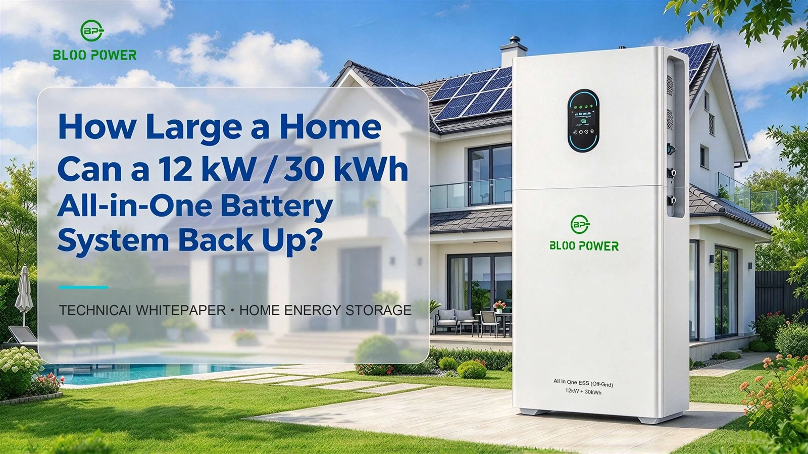 How Large a Home Can a 12 kW 30 kWh All-in-One Battery System Back Up How Large a Home Can a 12 kW 30 kWh All-in-One Battery System Back Up